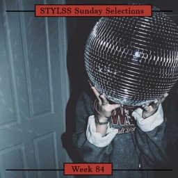 STYLSS Sunday Selections: Week 84