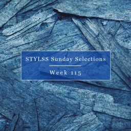 STYLSS Sunday Selections: Week 115