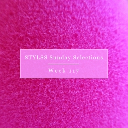 STYLSS Sunday Selections: Week 117